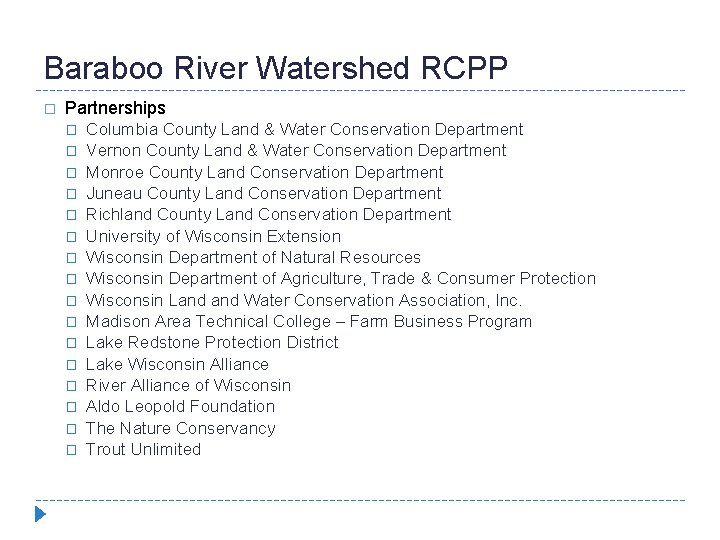 Baraboo River Watershed RCPP � Partnerships � � � � Columbia County Land &