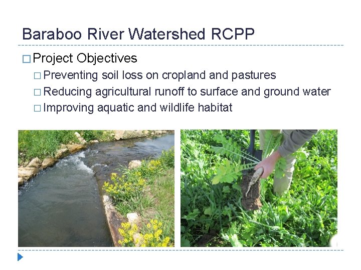 Baraboo River Watershed RCPP � Project Objectives � Preventing soil loss on cropland pastures