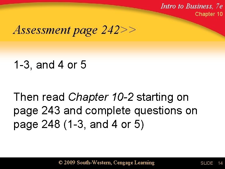 Intro to Business, 7 e Chapter 10 Assessment page 242>> 1 -3, and 4