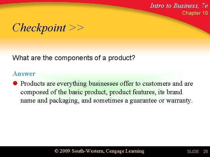 Intro to Business, 7 e Chapter 10 Checkpoint >> What are the components of