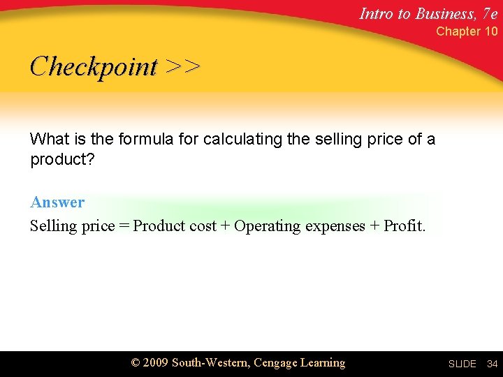 Intro to Business, 7 e Chapter 10 Checkpoint >> What is the formula for