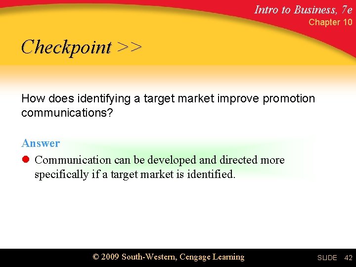 Intro to Business, 7 e Chapter 10 Checkpoint >> How does identifying a target