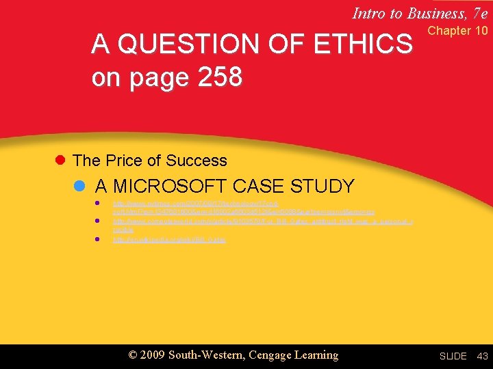 Intro to Business, 7 e A QUESTION OF ETHICS on page 258 Chapter 10