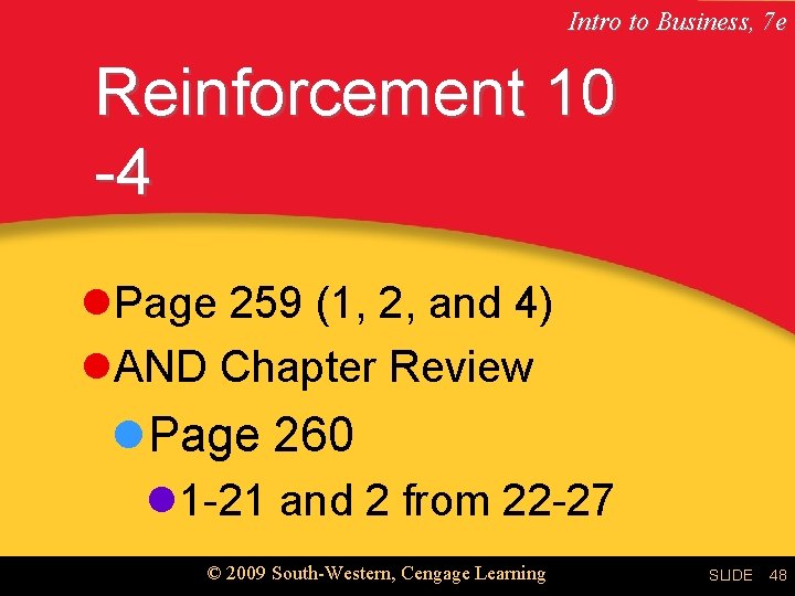 Intro to Business, 7 e Reinforcement 10 -4 l. Page 259 (1, 2, and