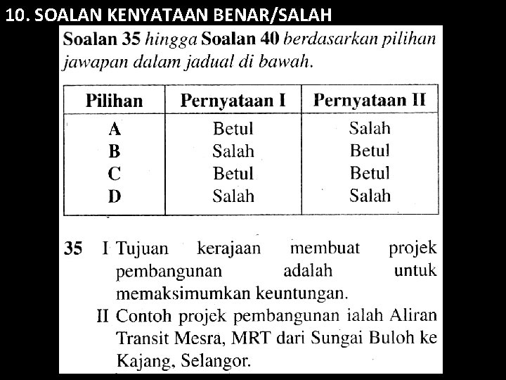 10. SOALAN KENYATAAN BENAR/SALAH 