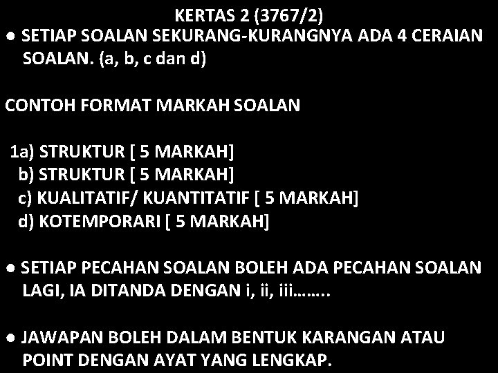 KERTAS 2 (3767/2) ● SETIAP SOALAN SEKURANG-KURANGNYA ADA 4 CERAIAN SOALAN. (a, b, c