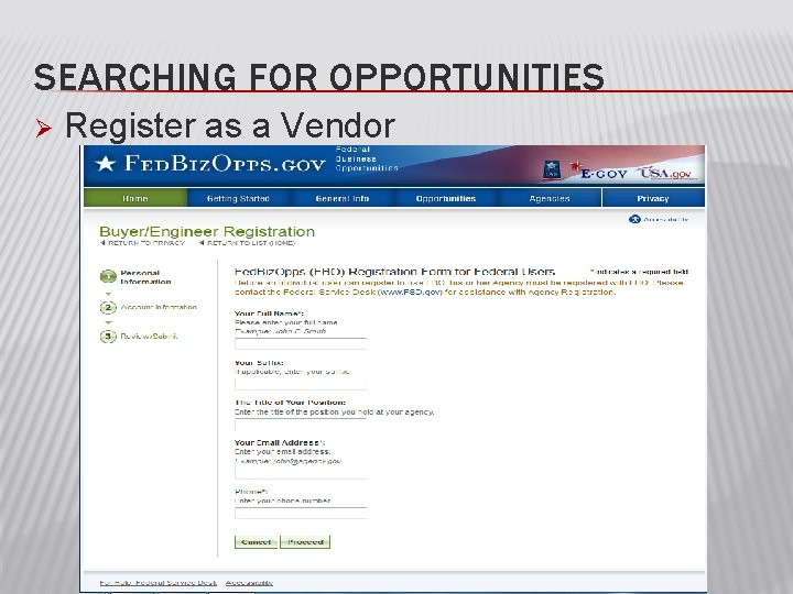 SEARCHING FOR OPPORTUNITIES Ø Register as a Vendor 