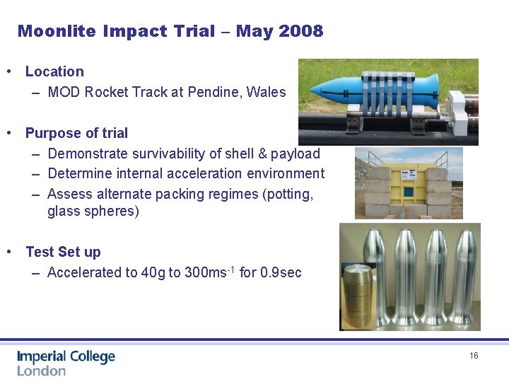 Moonlite Impact Trial – May 2008 • Location – MOD Rocket Track at Pendine,
