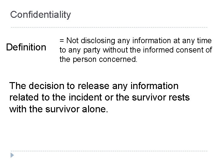 Confidentiality Definition = Not disclosing any information at any time to any party without