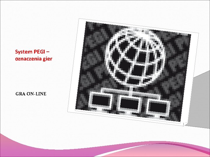System PEGI – oznaczenia gier GRA ON-LINE 