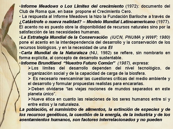  • Informe Meadows o Los Límites del crecimiento (1972): documento del Club de