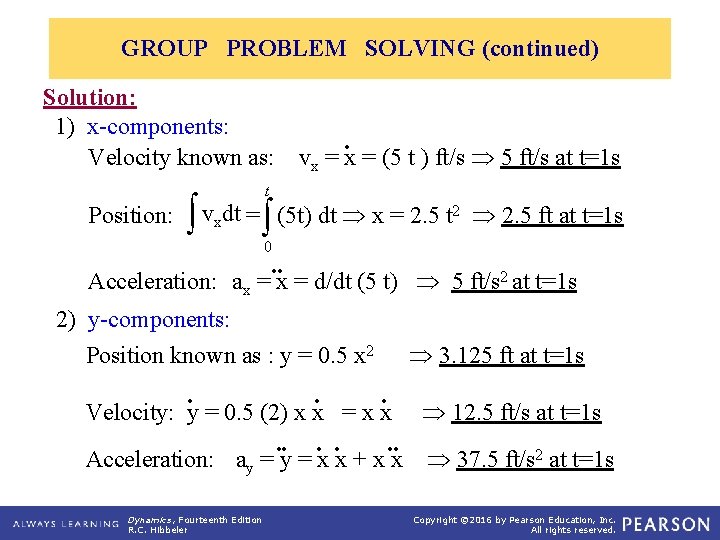 GROUP PROBLEM SOLVING (continued) Solution: 1) x-components: • Velocity known as: vx = (5