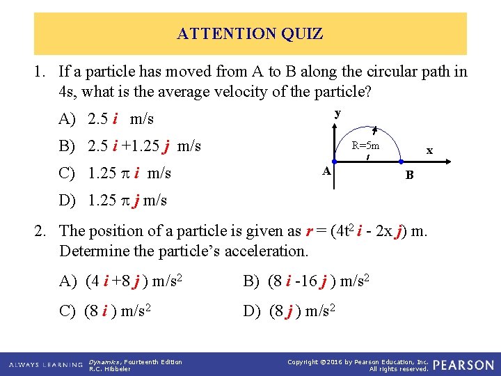 ATTENTION QUIZ 1. If a particle has moved from A to B along the