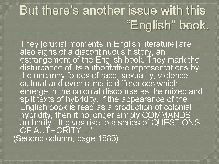 But there’s another issue with this “English” book. � They [crucial moments in English