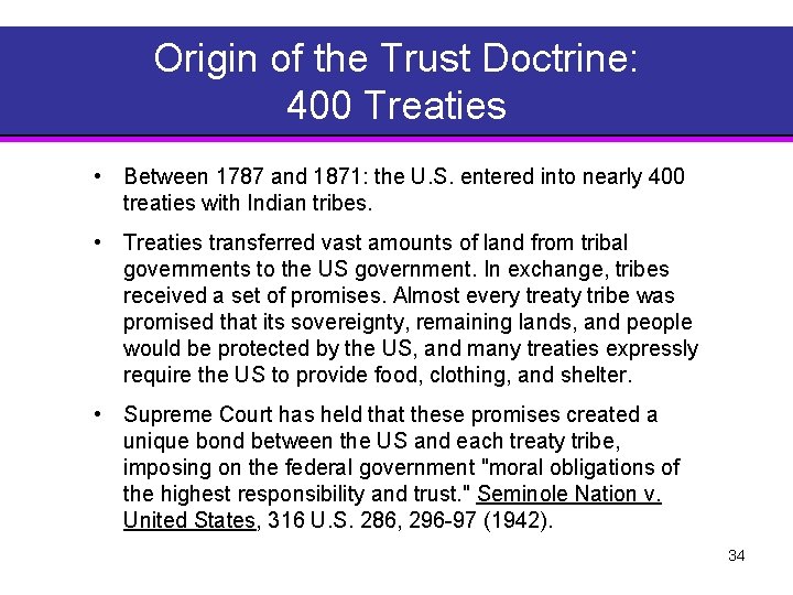Origin of the Trust Doctrine: 400 Treaties • Between 1787 and 1871: the U.
