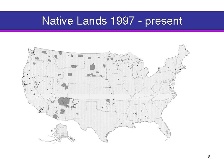 Native Lands 1997 present 8 