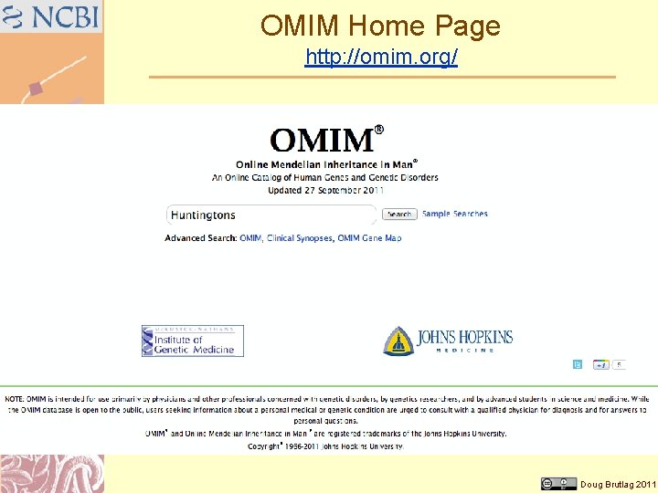 OMIM Home Page http: //omim. org/ Doug Brutlag 2011 