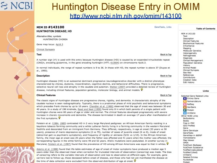 Huntington Disease Entry in OMIM http: //www. ncbi. nlm. nih. gov/omim/143100 Doug Brutlag 2011