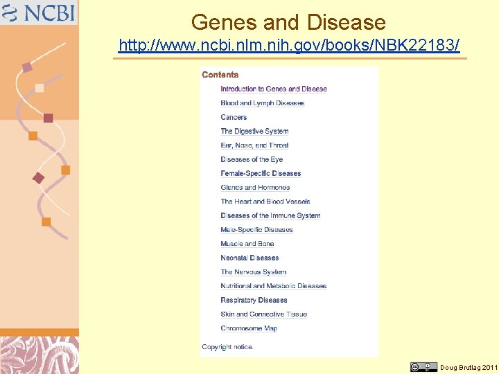 Genes and Disease http: //www. ncbi. nlm. nih. gov/books/NBK 22183/ Doug Brutlag 2011 