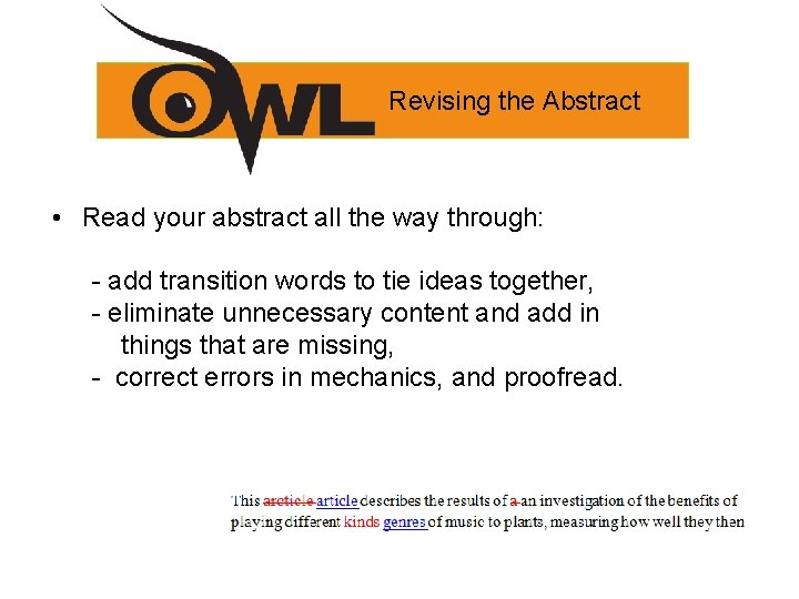 Revising the Abstract • Read your abstract all the way through: - add transition