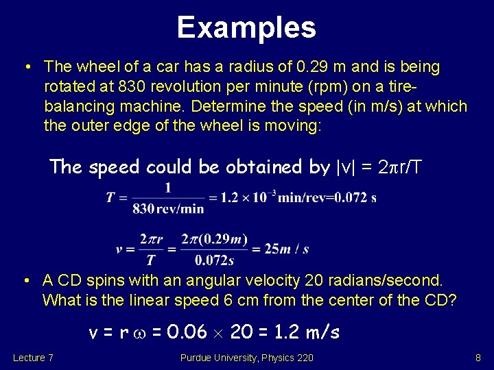 Examples • The wheel of a car has a radius of 0. 29 m