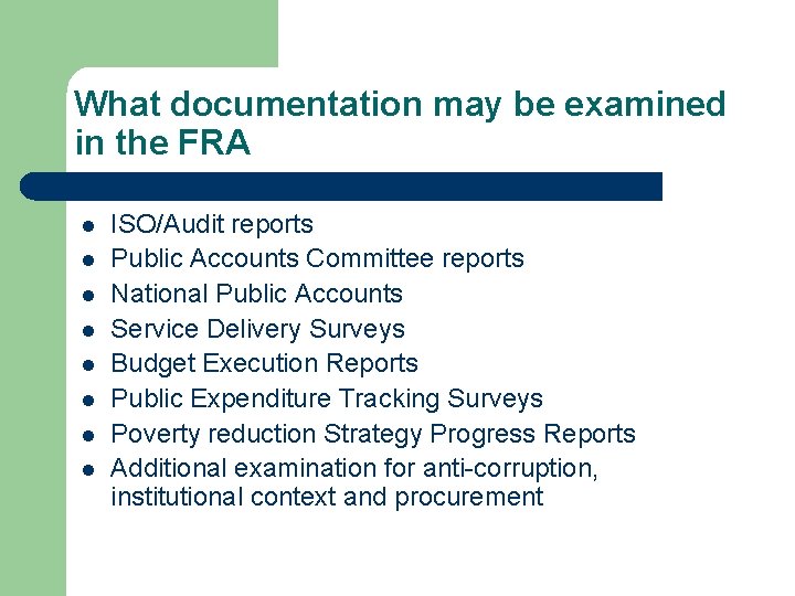 What documentation may be examined in the FRA l l l l ISO/Audit reports