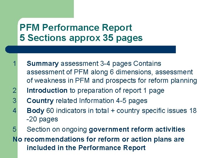 PFM Performance Report 5 Sections approx 35 pages 1 Summary assessment 3 -4 pages