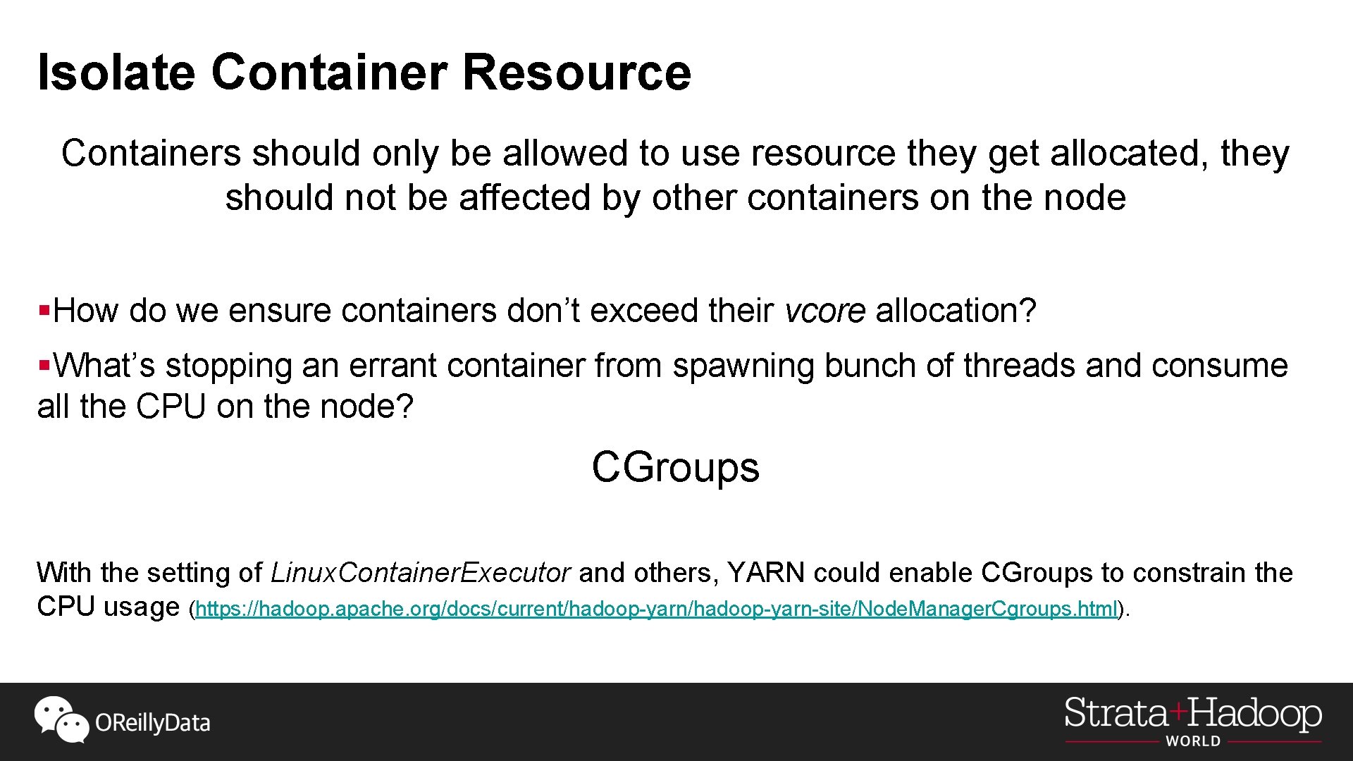 Isolate Container Resource Containers should only be allowed to use resource they get allocated,