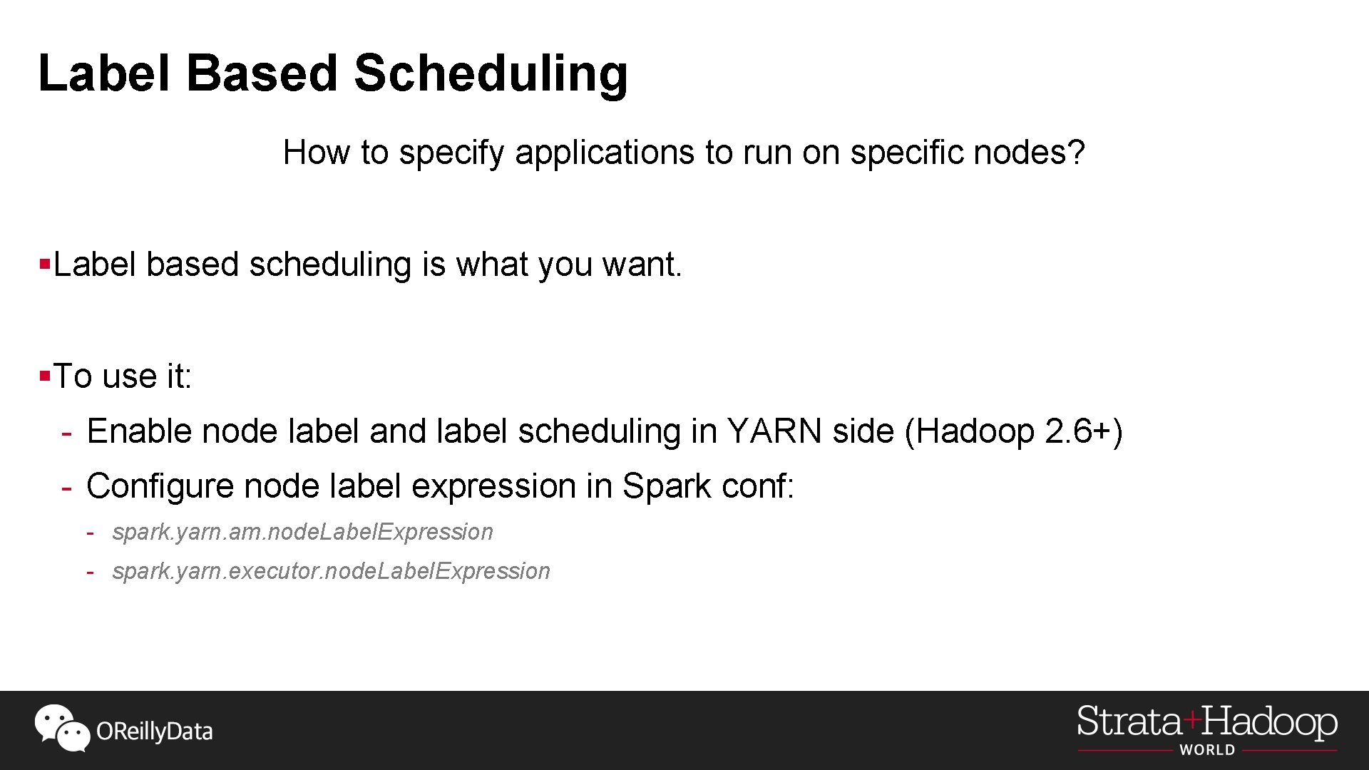 Label Based Scheduling How to specify applications to run on specific nodes? §Label based