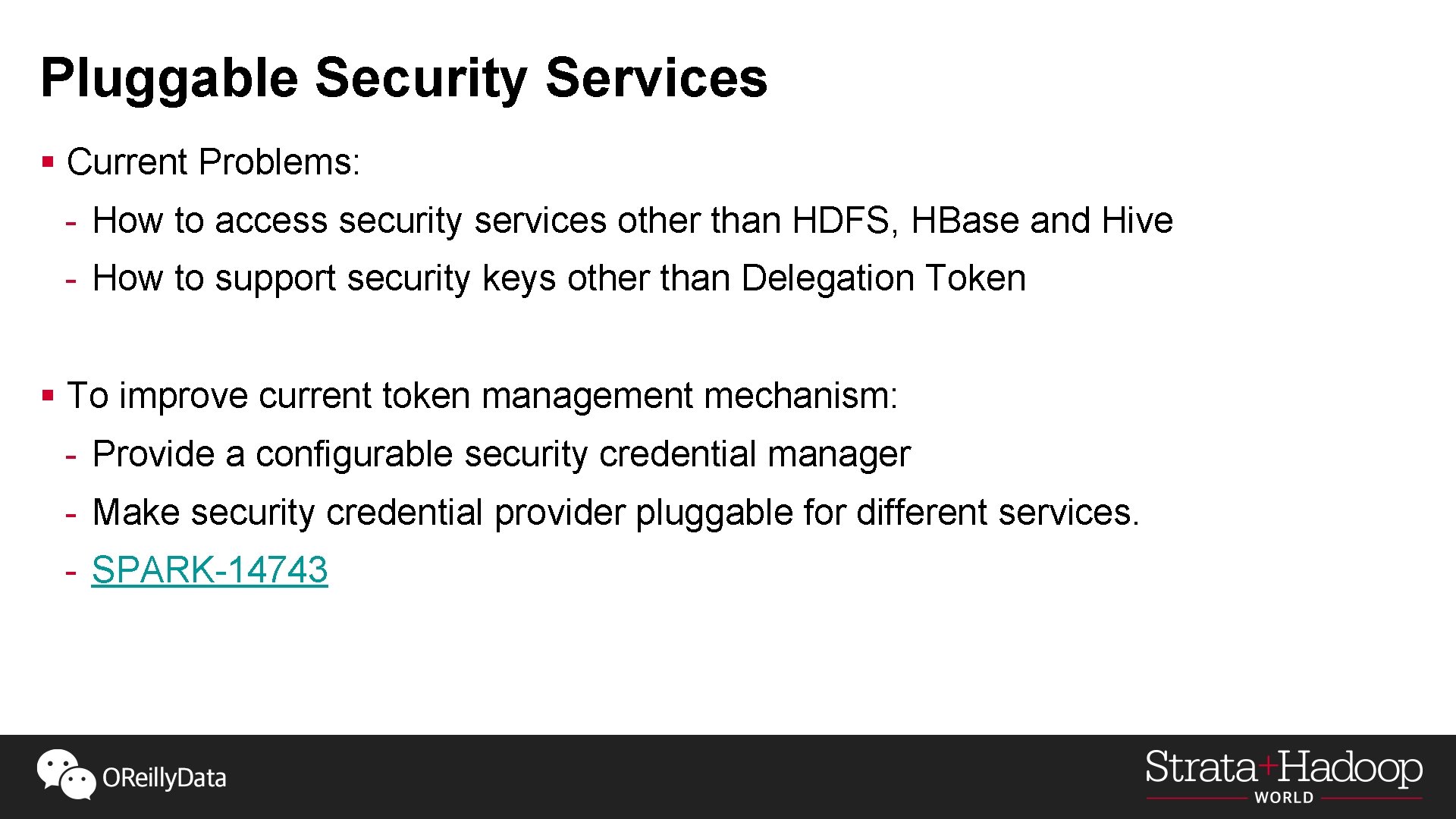 Pluggable Security Services § Current Problems: - How to access security services other than