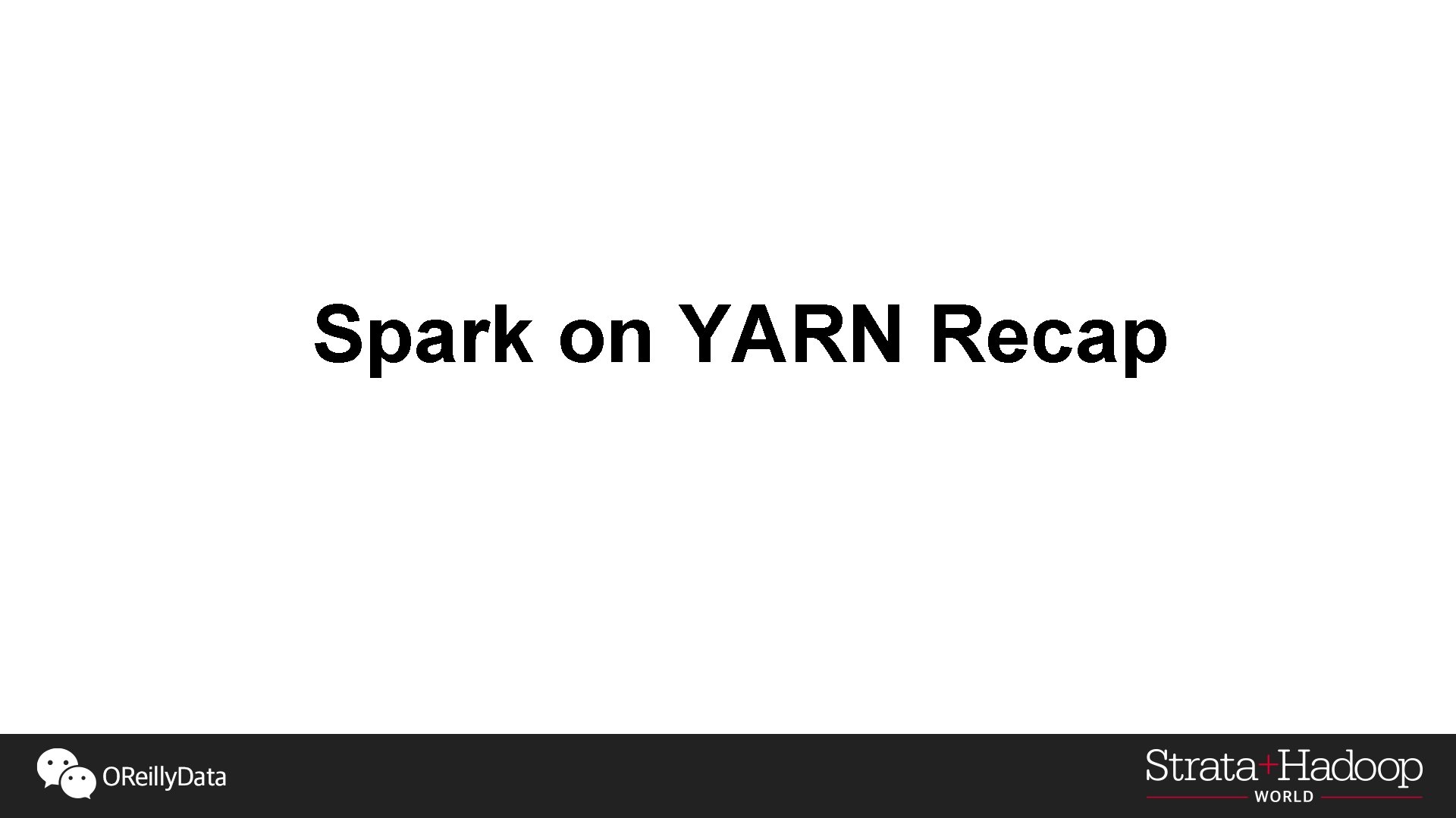 Spark on YARN Recap 