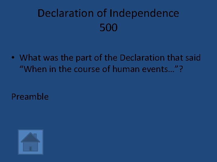 Declaration of Independence 500 • What was the part of the Declaration that said