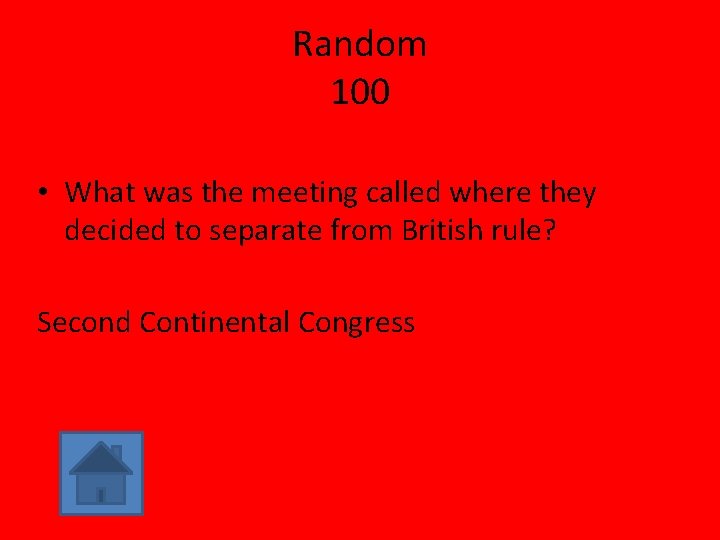 Random 100 • What was the meeting called where they decided to separate from