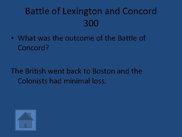 Battle of Lexington and Concord 300 • What was the outcome of the Battle