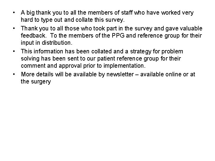  • A big thank you to all the members of staff who have