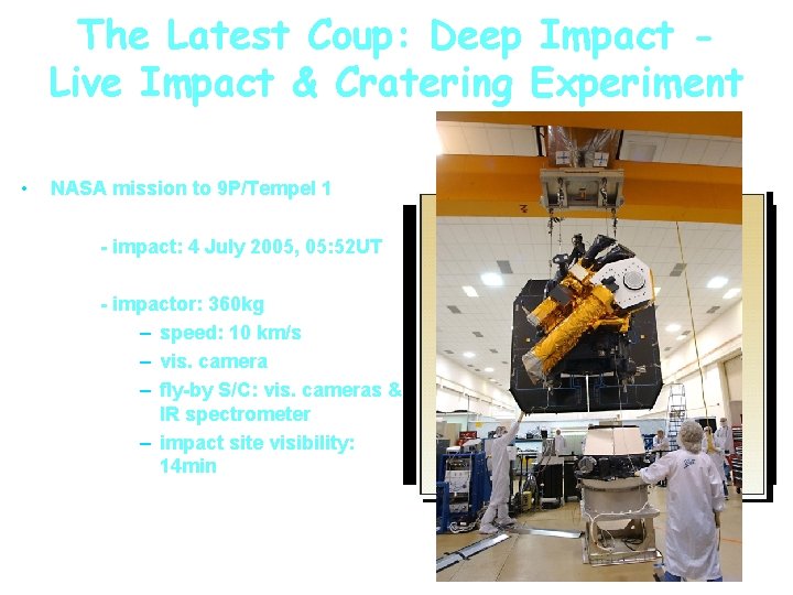 The Latest Coup: Deep Impact Live Impact & Cratering Experiment • NASA mission to