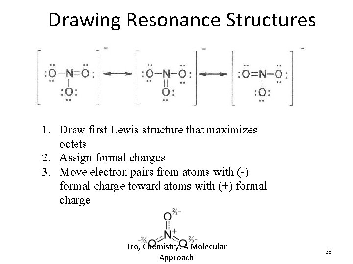 Drawing Resonance Structures -1 -1 1. Draw first Lewis structure that maximizes octets 2.