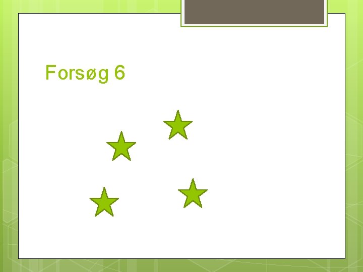 Forsøg 6 