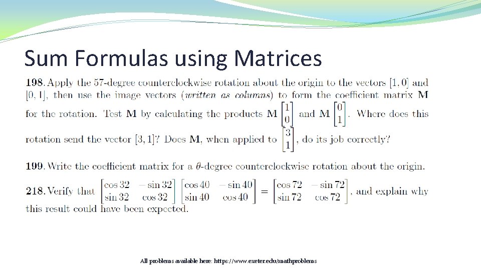 Sum Formulas using Matrices All problems available here: https: //www. exeter. edu/mathproblems 