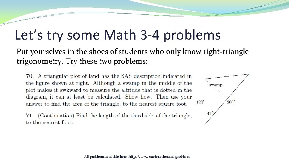 Let’s try some Math 3 -4 problems Put yourselves in the shoes of students