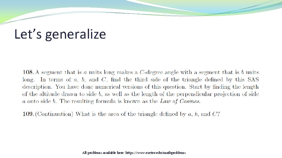 Let’s generalize All problems available here: https: //www. exeter. edu/mathproblems 