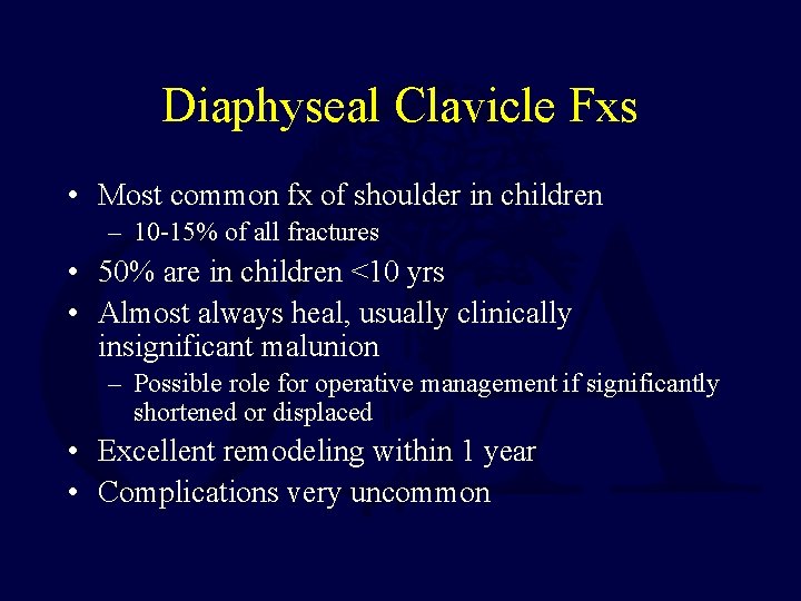 Diaphyseal Clavicle Fxs • Most common fx of shoulder in children – 10 -15%