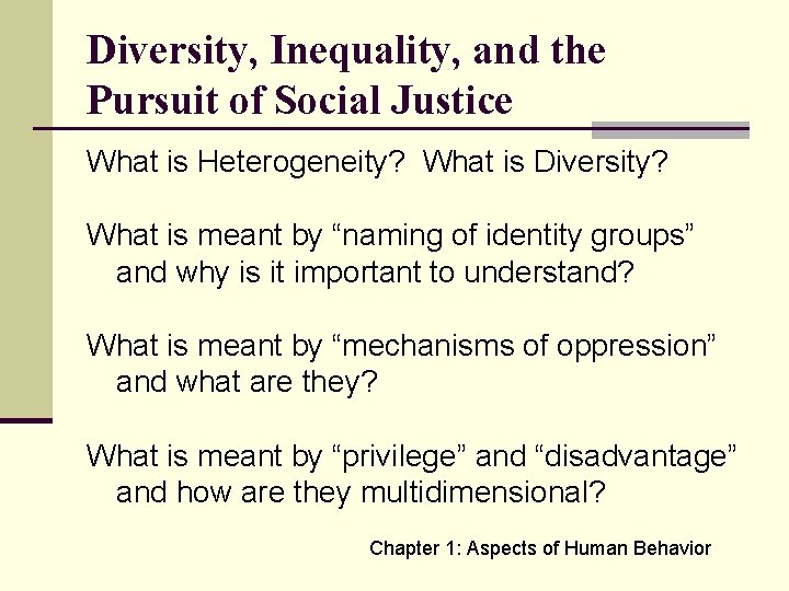 Diversity, Inequality, and the Pursuit of Social Justice What is Heterogeneity? What is Diversity?