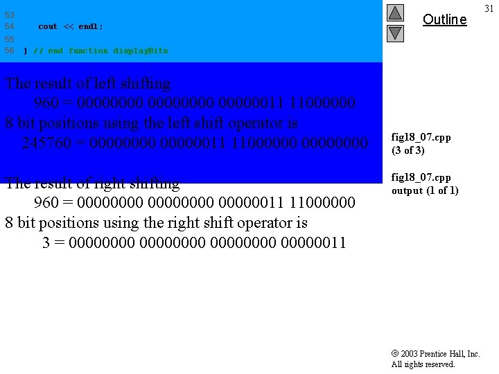 53 54 55 56 cout << endl; Outline } // end function display. Bits