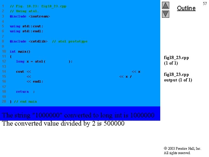 1 2 3 // Fig. 18. 23: fig 18_23. cpp // Using atol. #include