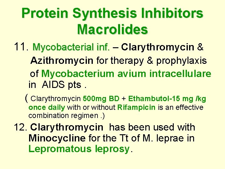 Protein Synthesis Inhibitors Macrolides 11. Mycobacterial inf. – Clarythromycin & Mycobacterial inf. Azithromycin for