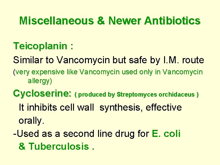 Miscellaneous & Newer Antibiotics Teicoplanin : Similar to Vancomycin but safe by I. M.