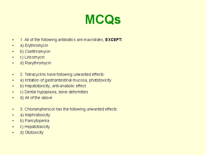 MCQs • • • 1. All of the following antibiotics are macrolides, EXCEPT: a)