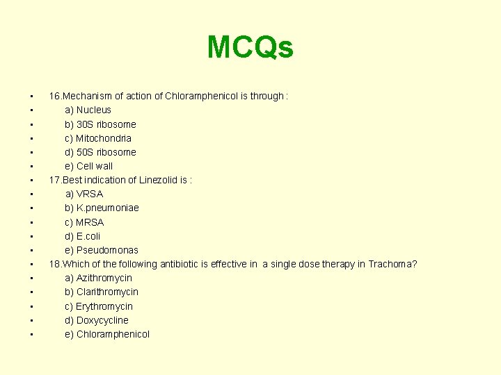 MCQs • • • • • 16. Mechanism of action of Chloramphenicol is through