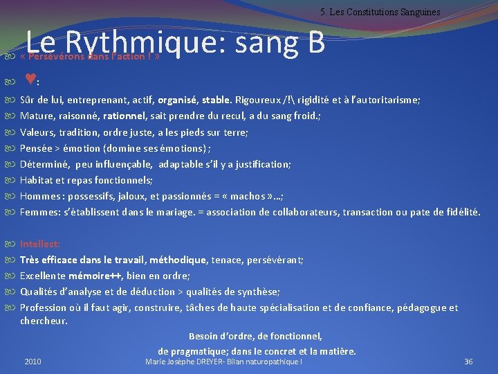 5. Les Constitutions Sanguines Le Rythmique: sang B « Persévérons dans l’action ! »